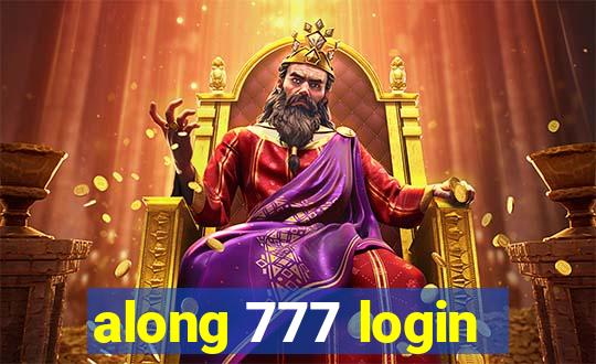 along 777 login